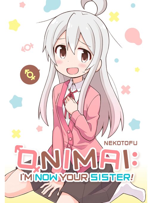 Title details for ONIMAI: I'm Now Your Sister！, Volume 1 by Nekotofu - Available